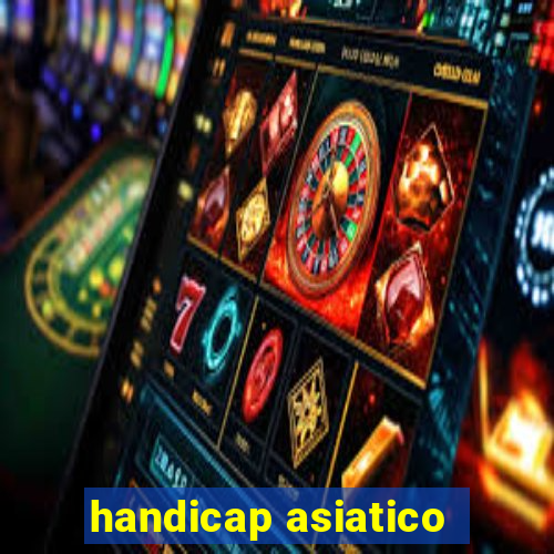 handicap asiatico - 3.5